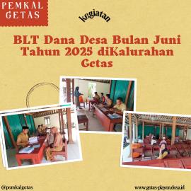 Penyaluran BLT Bulan Juni 2025
