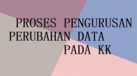Proses Perubahan Data KK